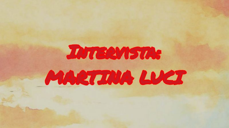 MUSICA: INTERVISTA ALLA CANTANTE PRODIGIO MARTINA LUCI